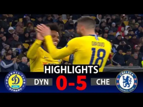 Dynamo Kyiv 0 - 5 Chelsea (Mar-14-2019) Europa League Highlights